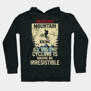 Warning Mountain biking  distressed look vintage funny quote MTB Hoodie